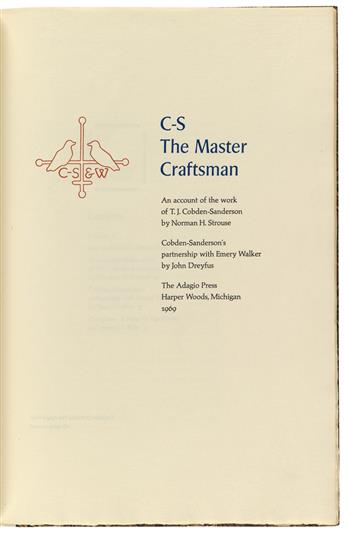 (DOVES PRESS.) Strouse, Norman H.; and Dreyfus, John. C-S The Master Craftsman: An Account of the Work of T. J. Cobden-Sanderson [and]